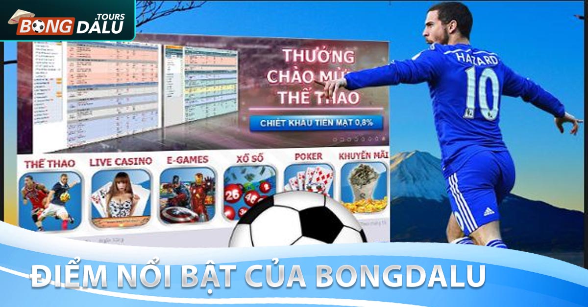 Điểm nổi bật của Bongdalu